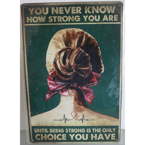 Metal Sign You Never Know How Strong You Are 12" X 8" Art Wall Deco Home NWT - Picture 2 of 3